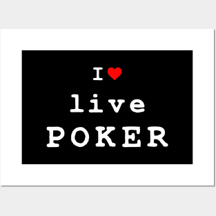 I Love Live Poker Posters and Art